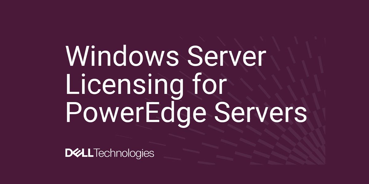 Windows Server Licensing for PowerEdge Servers